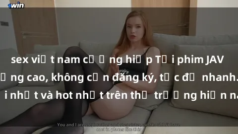 sex việt nam cưỡng hiếp Tải phim JAV miễn phí chất lượng cao, không cần đăng ký, tốc độ nhanh. Mới nhất và hot nhất trên thị trường hiện nay, cập nhật hàng ngày.