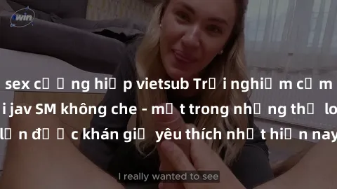 sex cưỡng hiếp vietsub Trải nghiệm cảm xúc thăng hoa với jav SM không che - một trong những thể loại phim người lớn được khán giả yêu thích nhất hiện nay. Đảm bảo đem lại sự hấp dẫn, kích thích tối đa