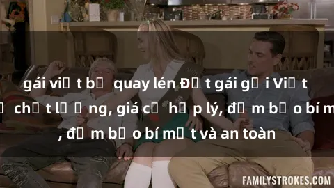 gái việt bị quay lén Đặt gái gọi Việt Nam: Dịch vụ chất lượng, giá cả hợp lý, đảm bảo bí mật và an toàn